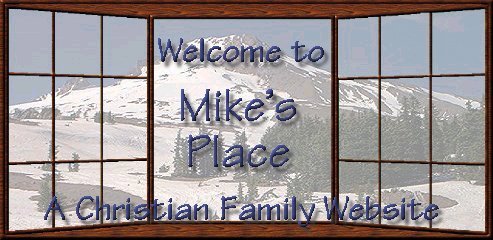 Welcome to Mike's Place
Graphics courtesy of Pumkin Ridge Creations
www.pumpkinridgecreations.com